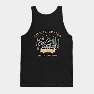 Life Is Better In The Woods Camping Tank Top